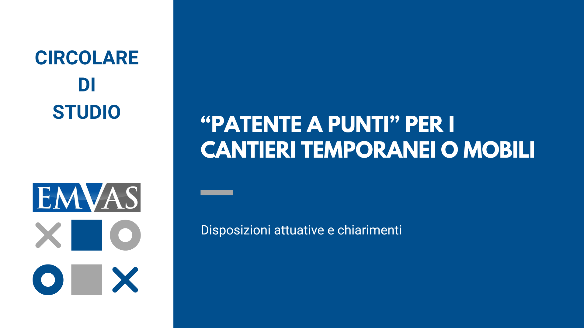 “Patente a punti” per i cantieri temporanei o mobili - Disposizioni attuative e chiarimenti