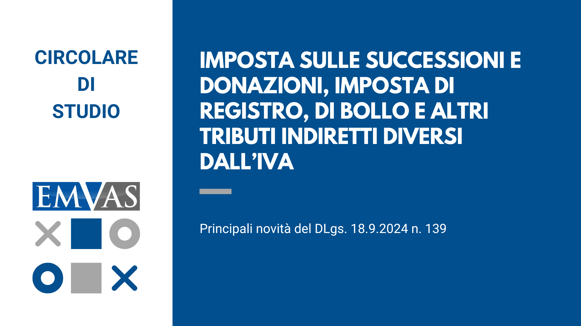 IMPOSTA SULLE SUCCESSIONI E DONAZIONI, IMPOSTA DI REGISTRO, DI BOLLO