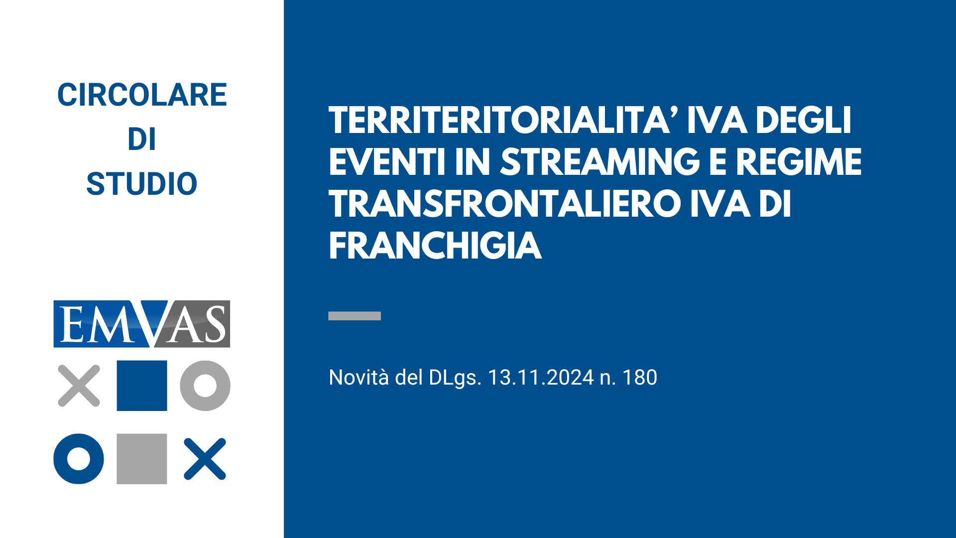 Territorialità IVA degli eventi in streaming e regime transfrontaliero IVA di franchigia